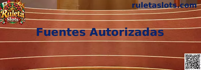 Fuentes Autorizadas de Ruleta Slots