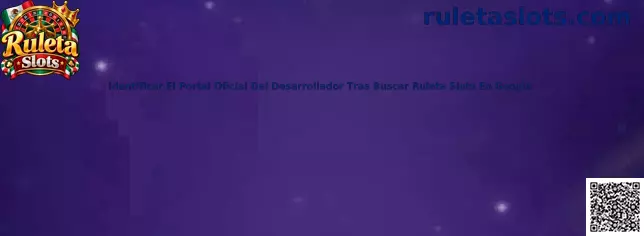 Identificar El Portal Oficial Del Desarrollador Tras Buscar Ruleta Slots En Google