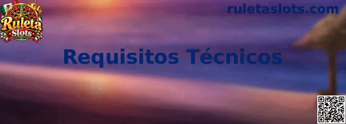 Ilustración de los requisitos técnicos de Ruleta Slots para teléfonos móviles
