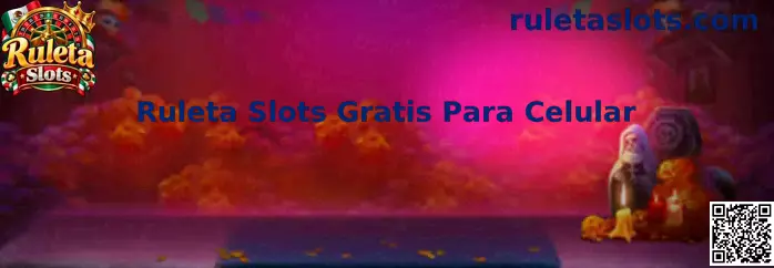 Experiencia de Ruleta Slots gratis para celular