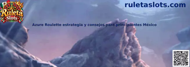 Imagen ilustrativa de Azure Roulette para una guía de reglas, probabilidades y juego responsable en México