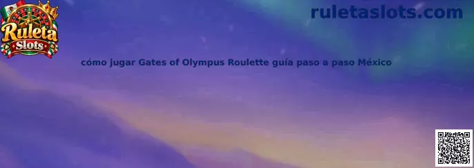 Imagen ilustrativa de la guía para aprender a jugar Gates of Olympus Roulette en México