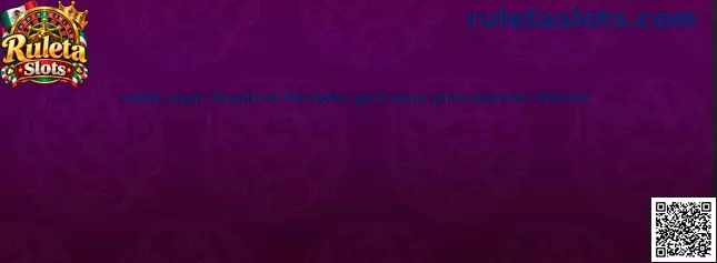 Guía para aprender cómo jugar Quantum Roulette