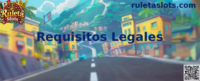 Requisitos Legales Ruleta Slots