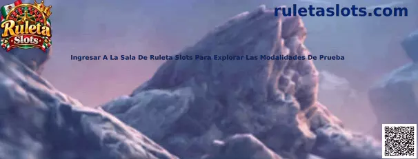 Sala de Ruleta Slots para explorar modalidades de prueba